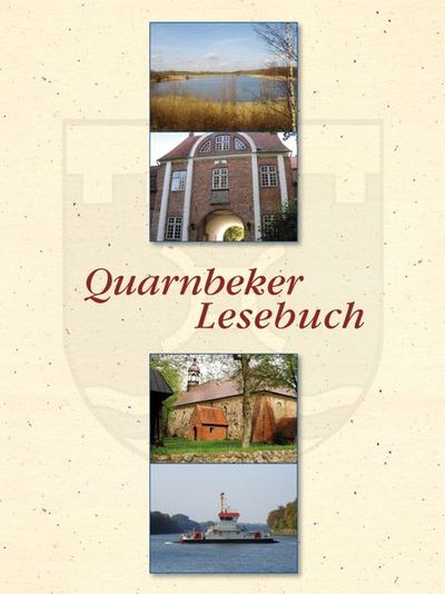Das "Quarnbeker Lesebuch" der AG "Dorfchronik"